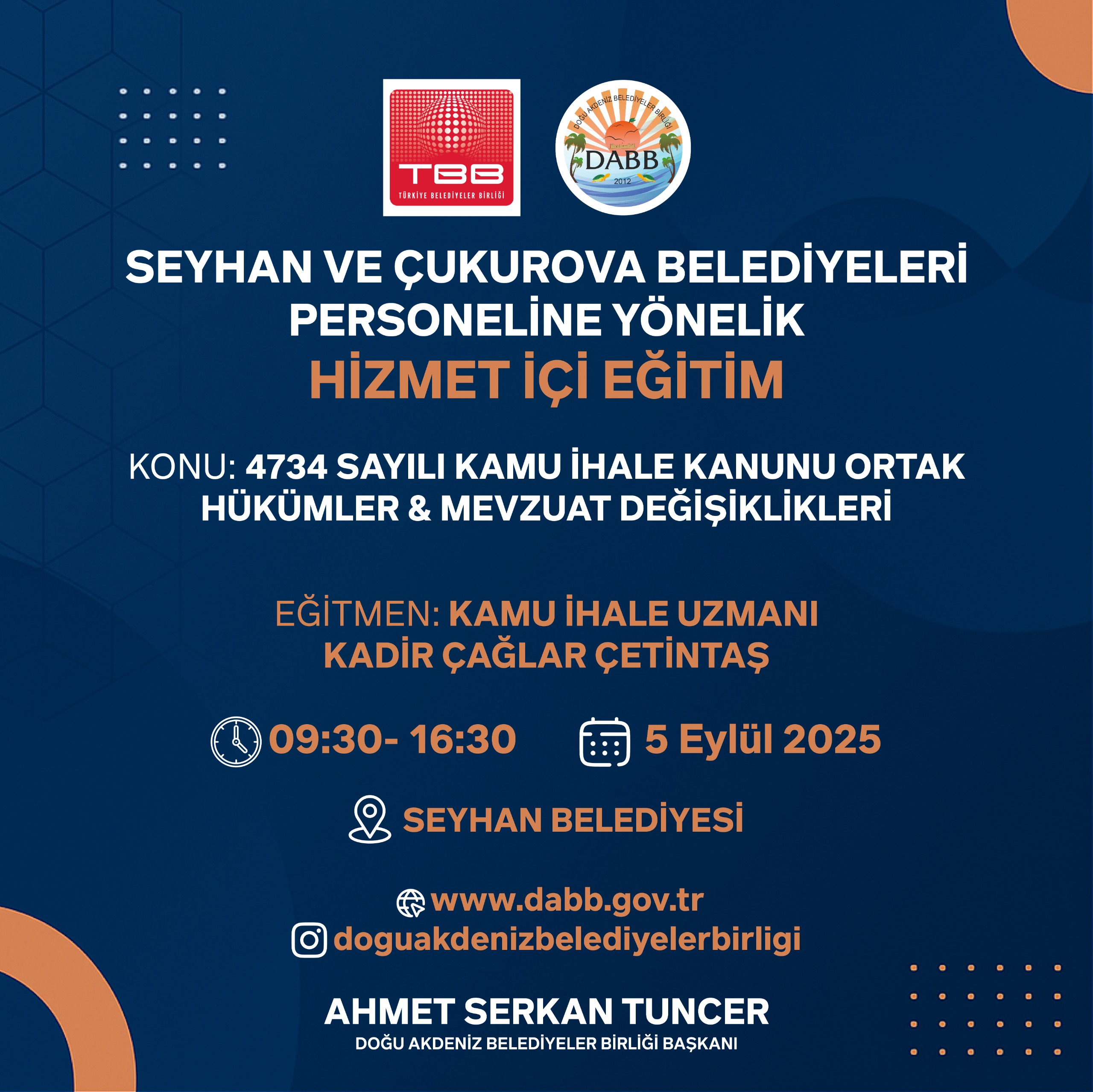 SEYHAN VE ÇUKUROVA BELEDİYELERİ PERSONELİNE “4734 SAYILI KAMU İHALE KANUNU ORTAK HÜKÜMLER & MEVZUAT DEĞİŞİKLİKLERİ” KONULU HİZMET İÇİ EĞİTİM PROGRAMI