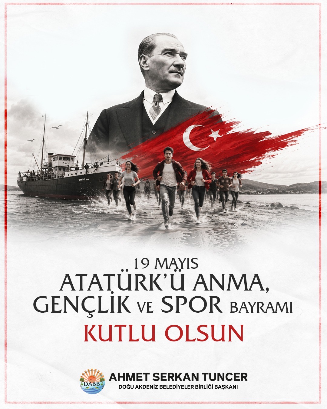 19 MAYIS ATATÜRK’Ü ANMA, GENÇLİK VE SPOR BAYRAMI KUTLU OLSUN